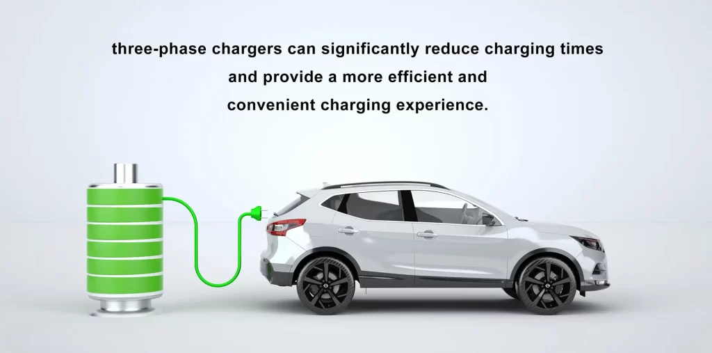 three-phase chargers can significantly reduce charging time